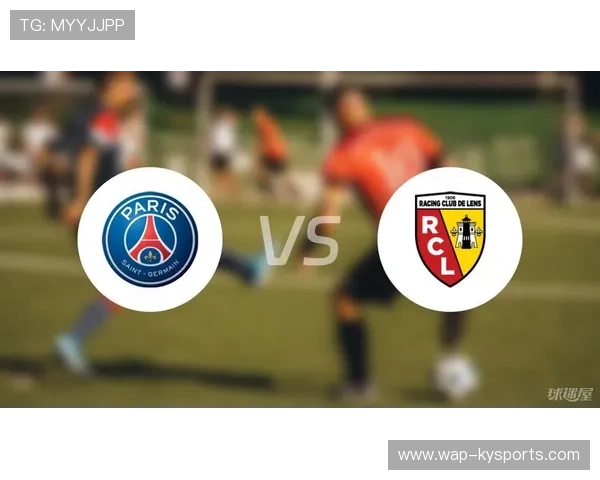 法甲积分榜更新：巴黎45分领跑，朗斯43分紧追